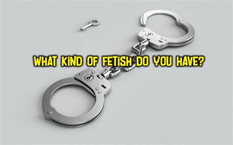 what is your fetish